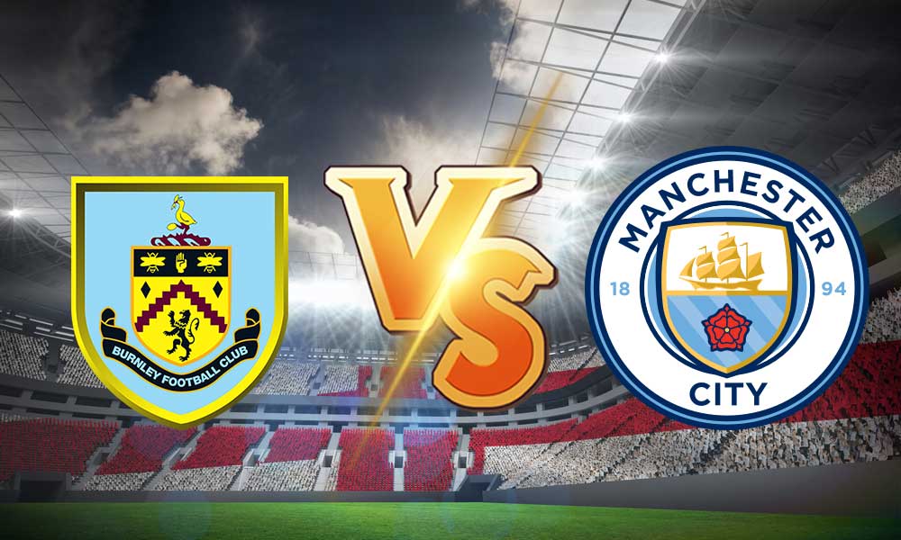 مشاهدة مباراة مانشستر سيتي و بيرنلي بث مباشر Manchester City vs Burnley