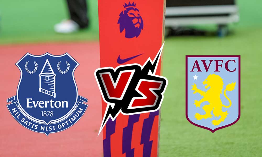 مشاهدة مباراة أستون فيلا و إيفرتون بث مباشر Aston Villa vs Everton