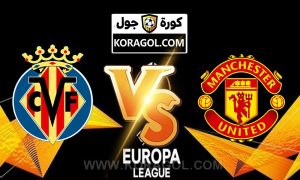 مانشستر يونايتد و فياريال بث مباشر بتاريخ 26-05-2021 الدوري الأوروبي