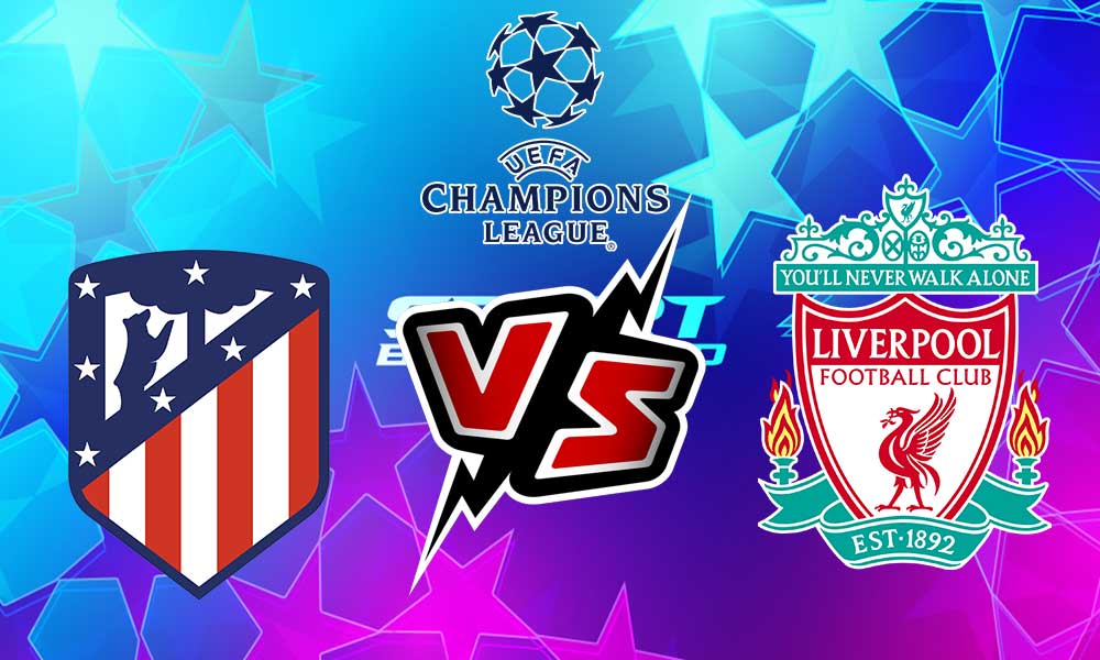 مشاهدة مباراة اتليتكو مدريد و ليفربول بث مباشر Atlético Madrid vs Liverpool