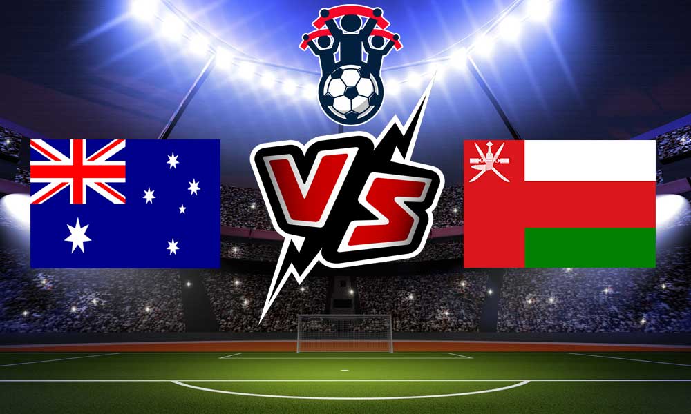 مشاهدة مباراة أستراليا و عمان بث مباشر Australia vs Oman
