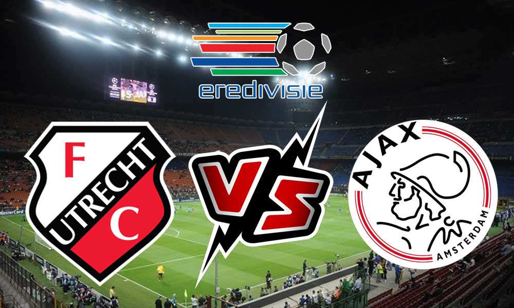 مشاهدة مباراة أياكس أمستردام و أوتريخت بث مباشر Ajax vs Utrecht