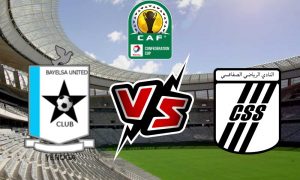 مشاهدة مباراة الصفاقسي و بيلسا يونايتد بث مباشر CS Sfaxien vs Bayelsa United
