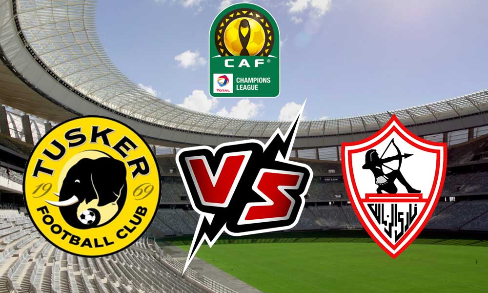 مشاهدة مباراة توسكر و الزمالك بث مباشر Tusker vs Zamalek