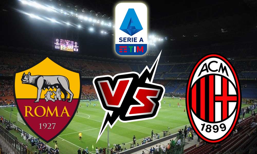 مشاهدة مباراة روما و ميلان بث مباشر Roma vs Milan