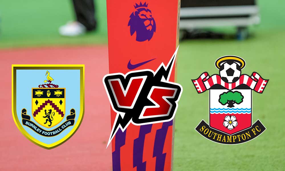 مشاهدة مباراة ساوثهامتون و بيرنلي بث مباشر Southampton vs Burnley