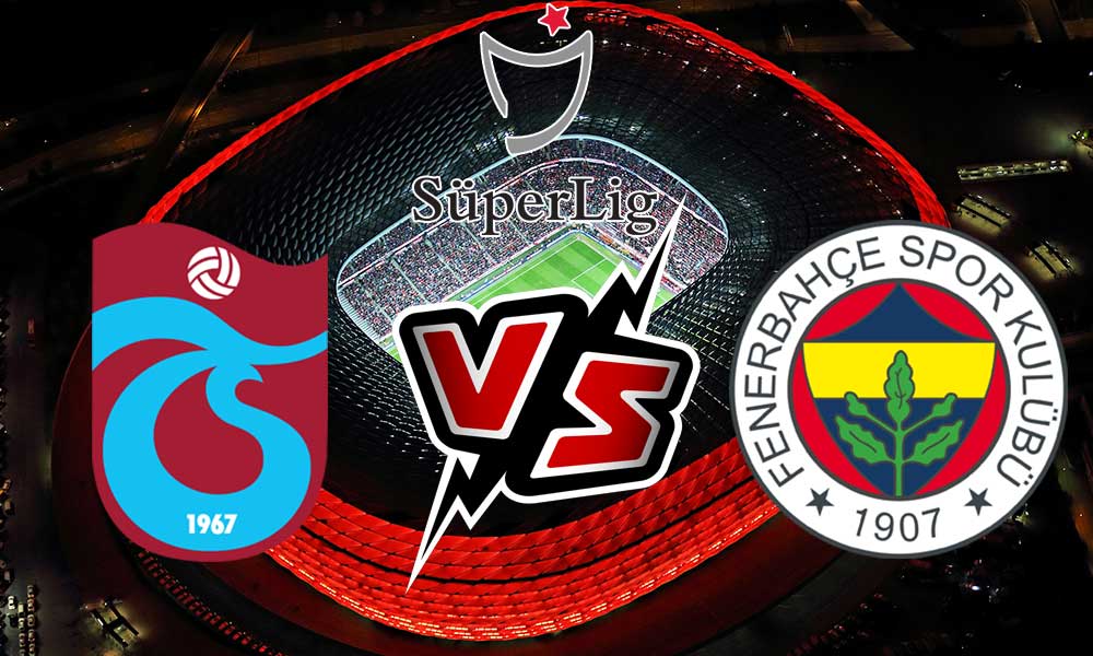 مشاهدة مباراة طرابزون سبور و فنربخشة بث مباشر Trabzonspor vs Fenerbahçe