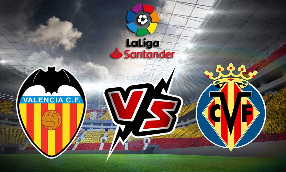 مشاهدة مباراة فالنسيا و فياريال بث مباشر Valencia vs Villarreal