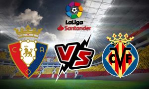 مشاهدة مباراة فياريال و أوساسونا بث مباشر Villarreal vs Osasuna