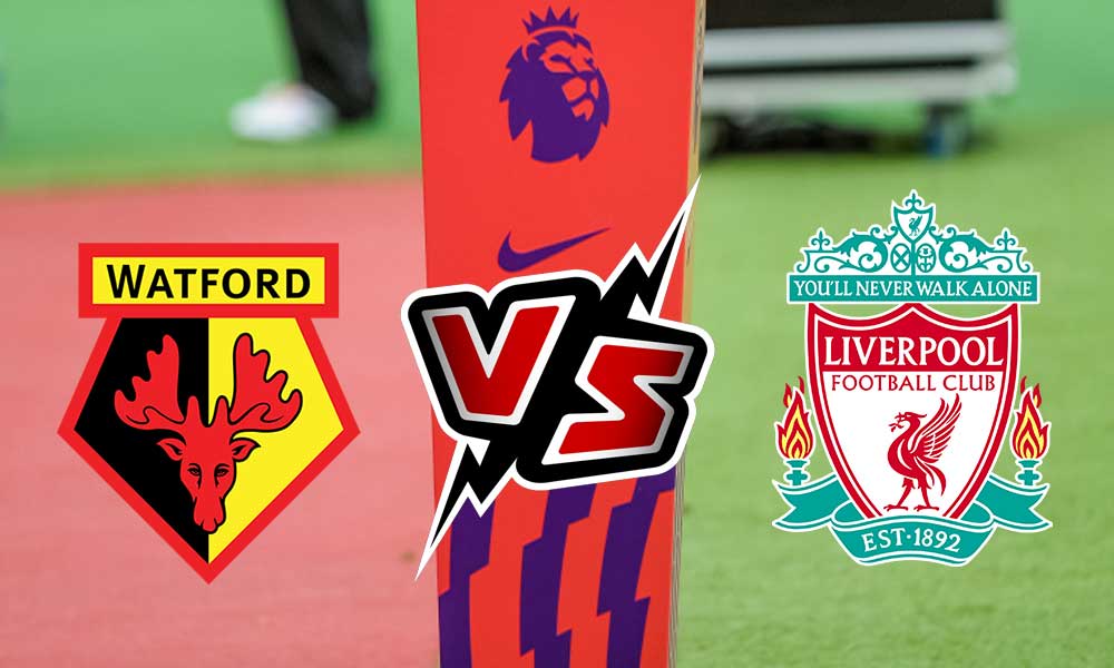 مشاهدة مباراة واتفورد و ليفربول بث مباشر Watford vs Liverpool