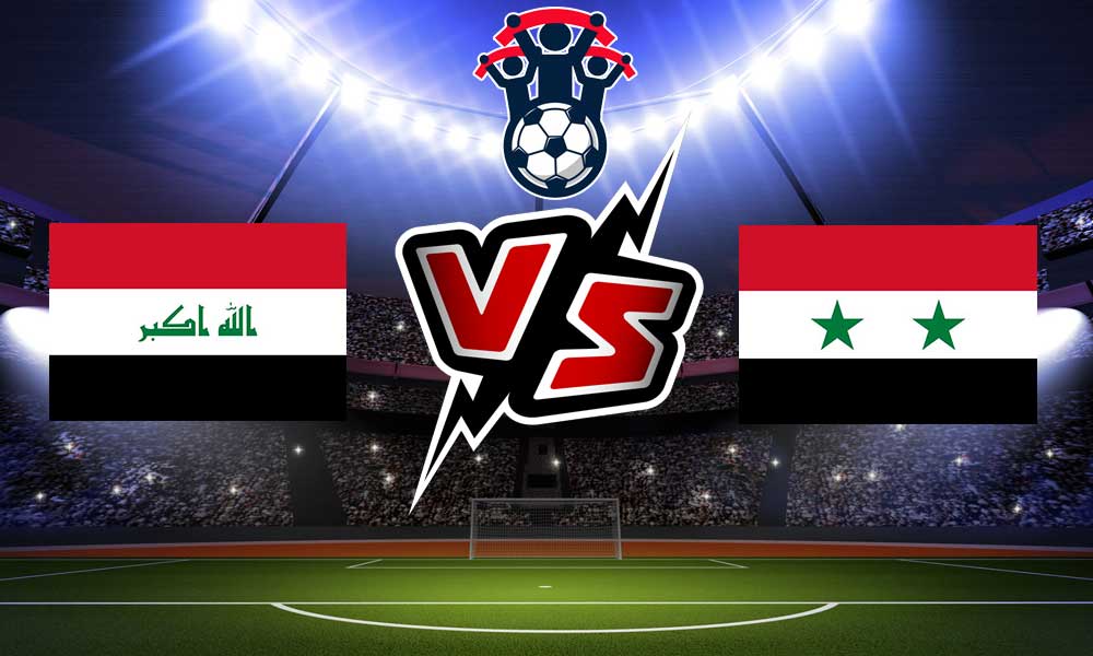 مشاهدة مباراة العراق و سوريا بث مباشر 	Iraq vs Syria