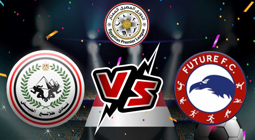 مشاهدة مباراة طلائع الجيش و فيوتشر بث مباشر El Geish vs Future