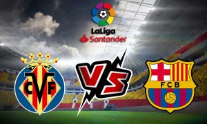 مشاهدة مباراة فياريال و برشلونة بث مباشر Villarreal vs Barcelona