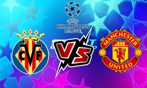 مشاهدة مباراة فياريال و مانشستر يونايتد بث مباشر Villarreal vs Manchester United