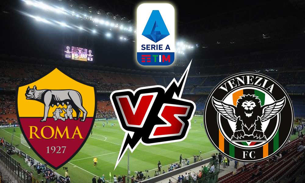 مشاهدة مباراة فنيسيا و روما بث مباشر Venezia vs Roma