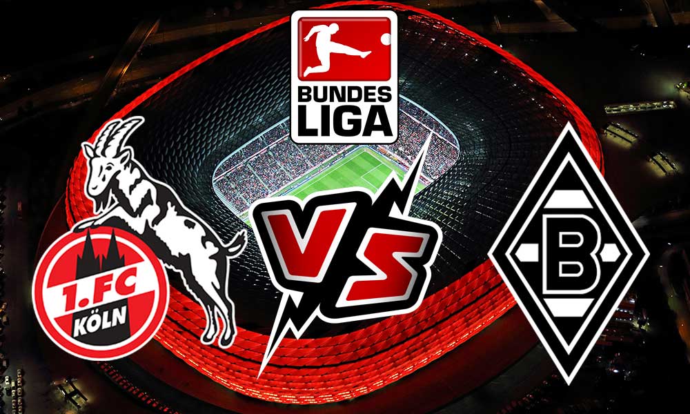 مشاهدة مباراة كولن و بوروسيا مونشنغلادباخ بث مباشر Köln vs Borussia M’gladbach
