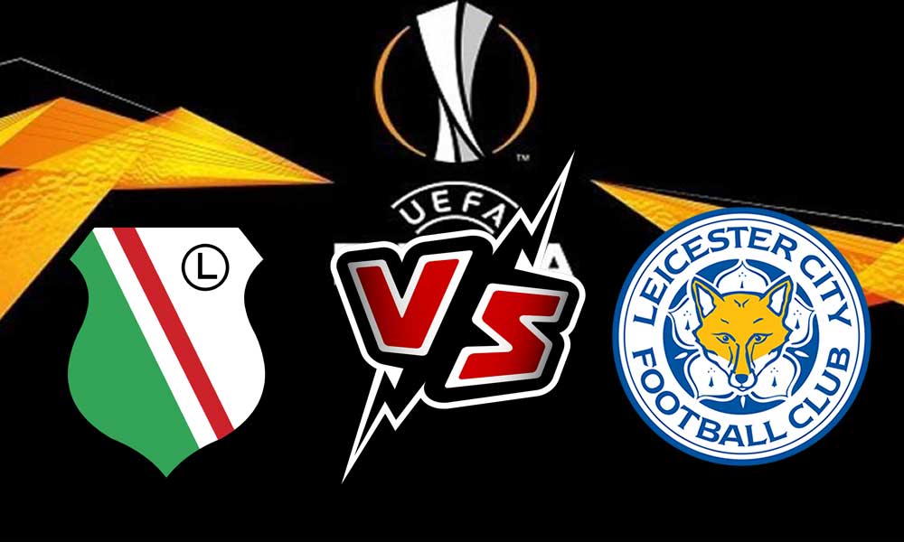 مشاهدة مباراة ليستر سيتي و ليجيا وارسو بث مباشر Leicester City vs Legia Warszawa