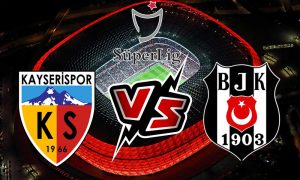 مشاهدة مباراة بشكتاش و قيصري سبور بث مباشر Beşiktaş vs Kayserispor