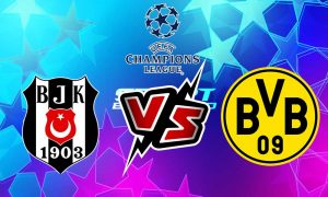 مشاهدة مباراة بوروسيا دورتموند و بشكتاش بث مباشر Borussia Dortmund vs Beşiktaş