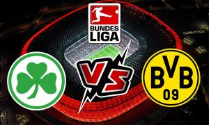 مشاهدة مباراة بوروسيا دورتموند و غرويتر فورت بث مباشر Borussia Dortmund vs Greuther Fürth