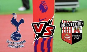 مشاهدة مباراة توتنهام هوتسبير و برينتفورد بث مباشر  Tottenham Hotspur vs Brentford