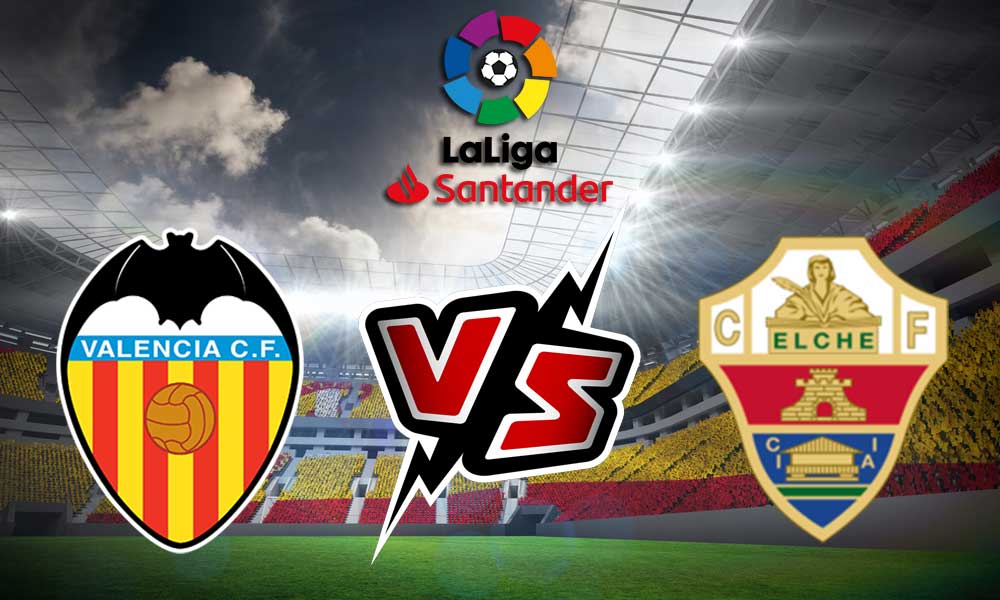 مشاهدة مباراة فالنسيا و إلتشي بث مباشر Valencia vs Elche