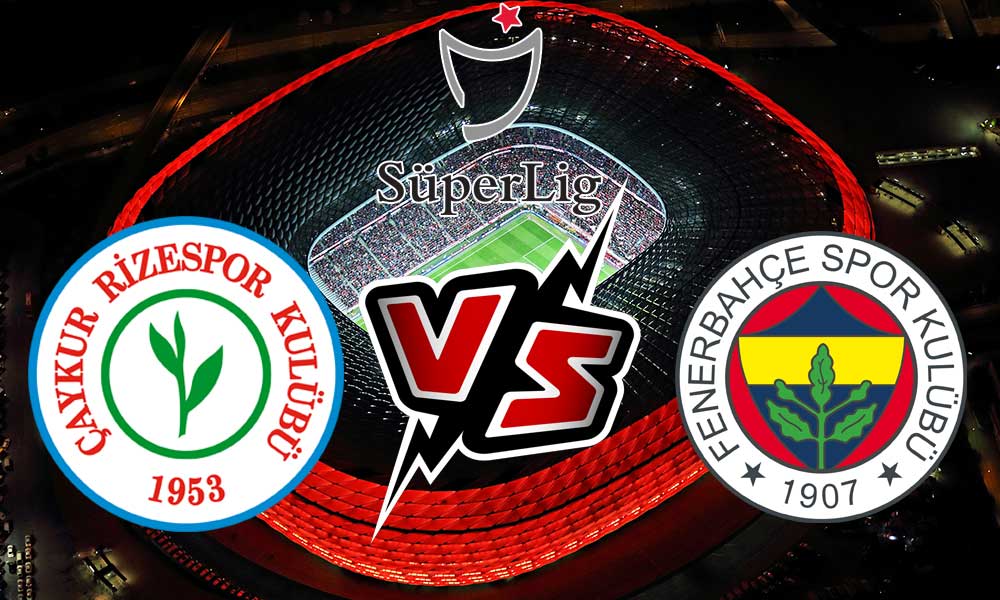 مشاهدة مباراة فنربخشة و تشايكور ريزا سبور بث مباشر Fenerbahçe vs Rizespor