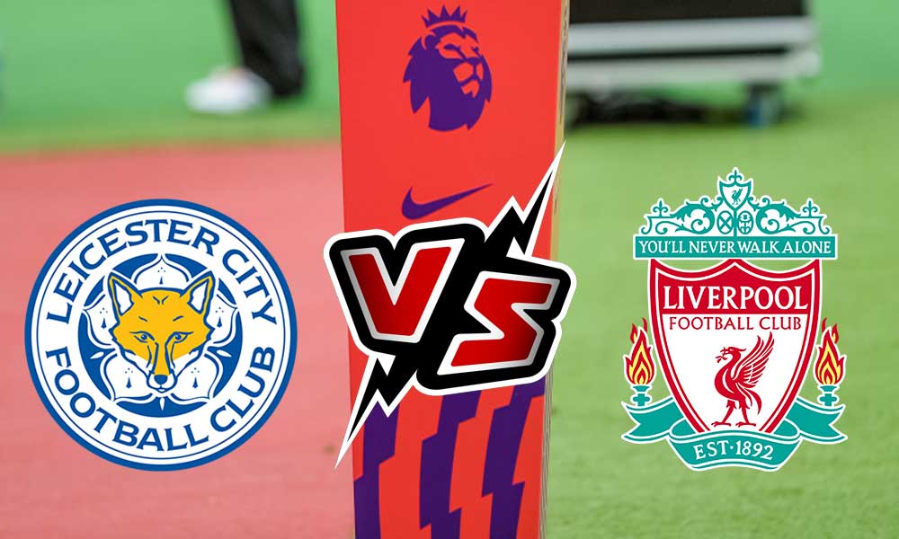 مشاهدة مباراة ليستر سيتي و ليفربول بث مباشر 28-12-2021 Leicester City vs Liverpool