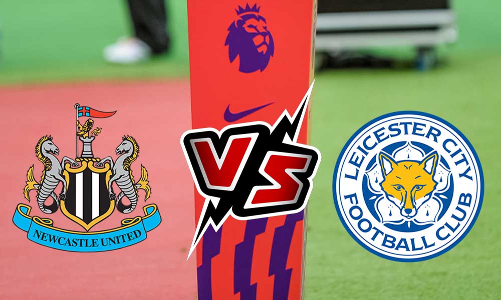 مشاهدة مباراة ليستر سيتي و نيوكاسل يونايتد بث مباشر Leicester City vs Newcastle United