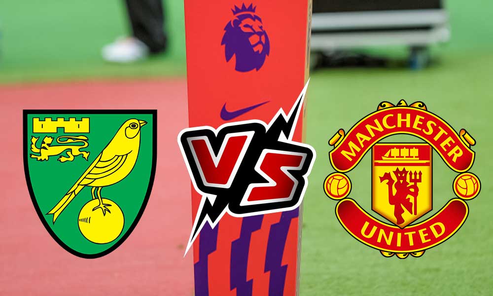 مشاهدة مباراة نوريتش سيتي و مانشستر يونايتد بث مباشر Norwich City vs Manchester United
