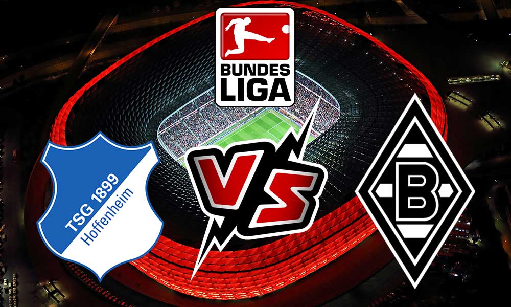 مشاهدة مباراة هوفنهايم و بوروسيا مونشنغلادباخ بث مباشر Hoffenheim vs Borussia M’gladbach