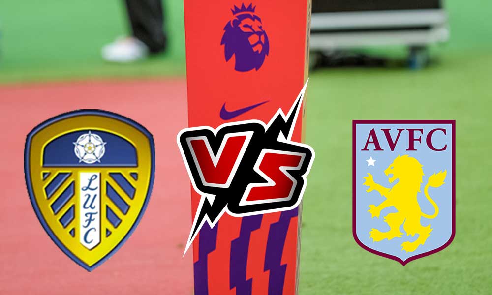 مشاهدة مباراة أستون فيلا و ليدز يونايتد بث مباشر 10-03-2022 Leeds United vs Aston Villa