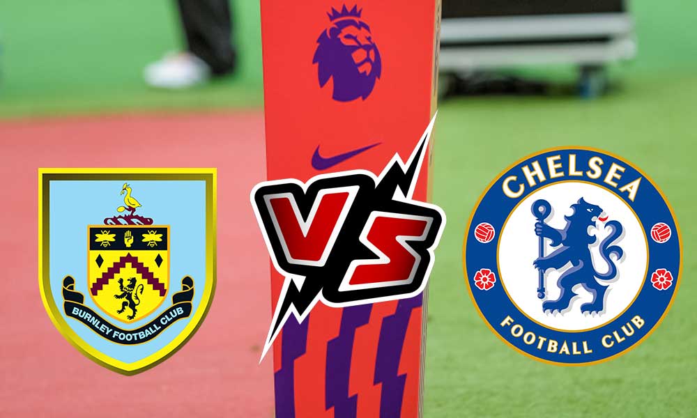 مشاهدة مباراة تشيلسي و بيرنلي بث مباشر 05-03-2022 Burnley vs Chelsea