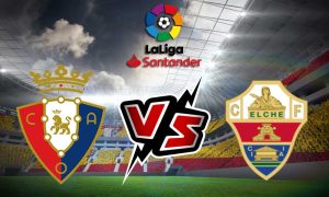 مشاهدة مباراة إلتشي و أوساسونا بث مباشر 2023-01-22 Elche vs Osasuna