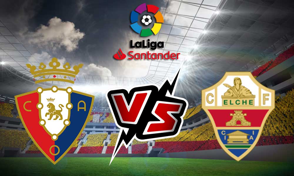 مشاهدة مباراة إلتشي و أوساسونا بث مباشر 2023-01-22 Elche vs Osasuna