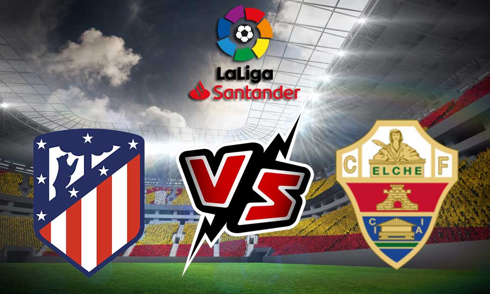 مشاهدة مباراة أتلتيكو مدريد و إلتشي بث مباشر 29/12/2022 Atlético Madrid vs Elche
