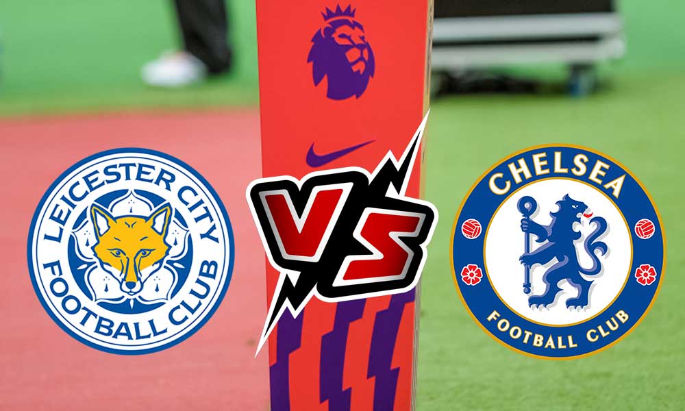 مشاهدة مباراة تشيلسي و ليستر سيتي بث مباشر 19-05-2022 Chelsea vs Leicester City
