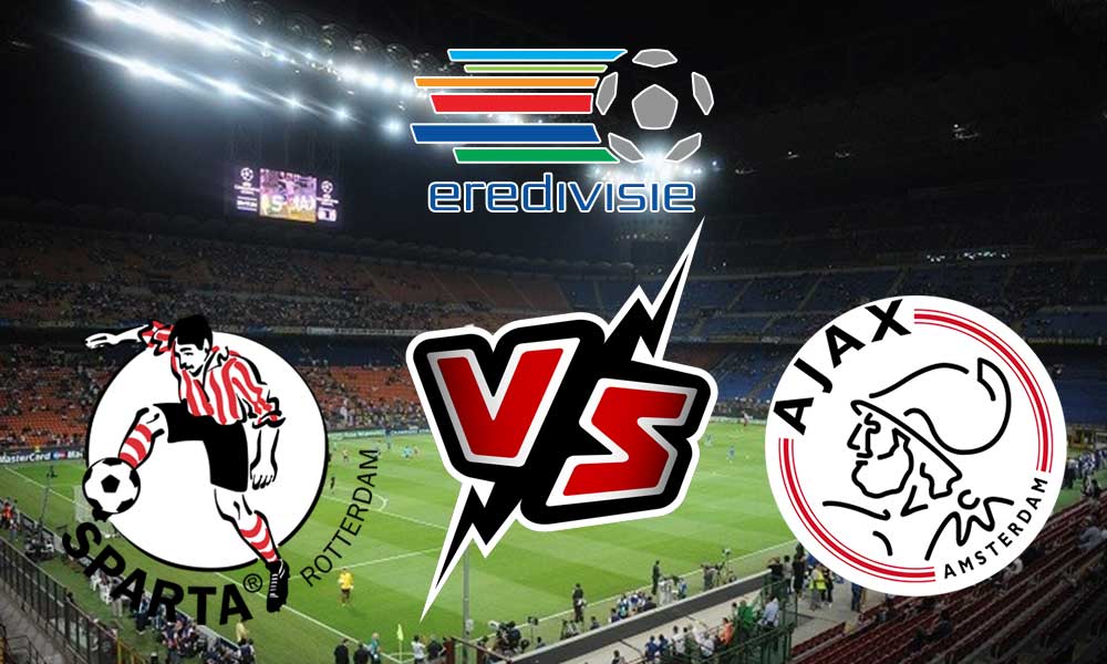مشاهدة مباراة أياكس أمستردام و سبارتا روتردام بث مباشر 21/08/2022 Sparta Rotterdam vs Ajax