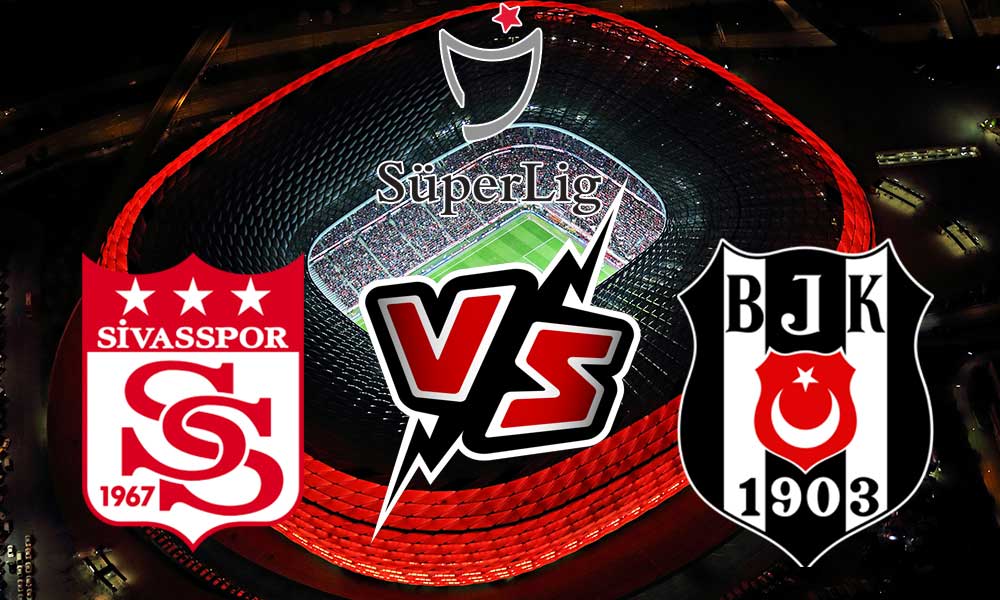 مشاهدة مباراة بشكتاش و سيفاس سبور بث مباشر 29/08/2022 Beşiktaş vs Sivasspor