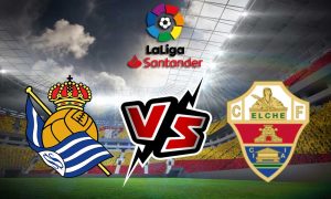 مشاهدة مباراة ريال سوسييداد و إلتشي بث مباشر 27/08/2022 Elche vs Real Sociedad
