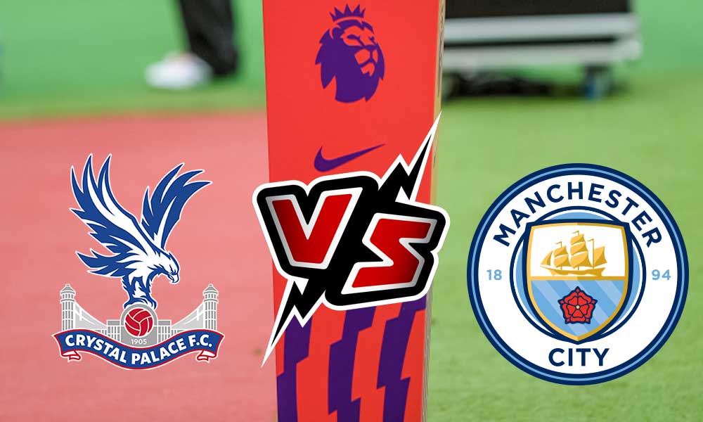 مشاهدة مباراة مانشستر سيتي و كريستال بالاس بث مباشر 27/08/2022 Manchester City vs Crystal Palace