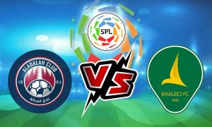 مشاهدة مباراة الخليج و العدالة بث مباشر 08/09/2022 Al Khaleej vs Al Adalh