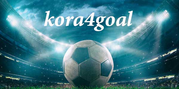 كورة 4 جول kora 4 goal بث مباشر مباريات اليوم اون لاين