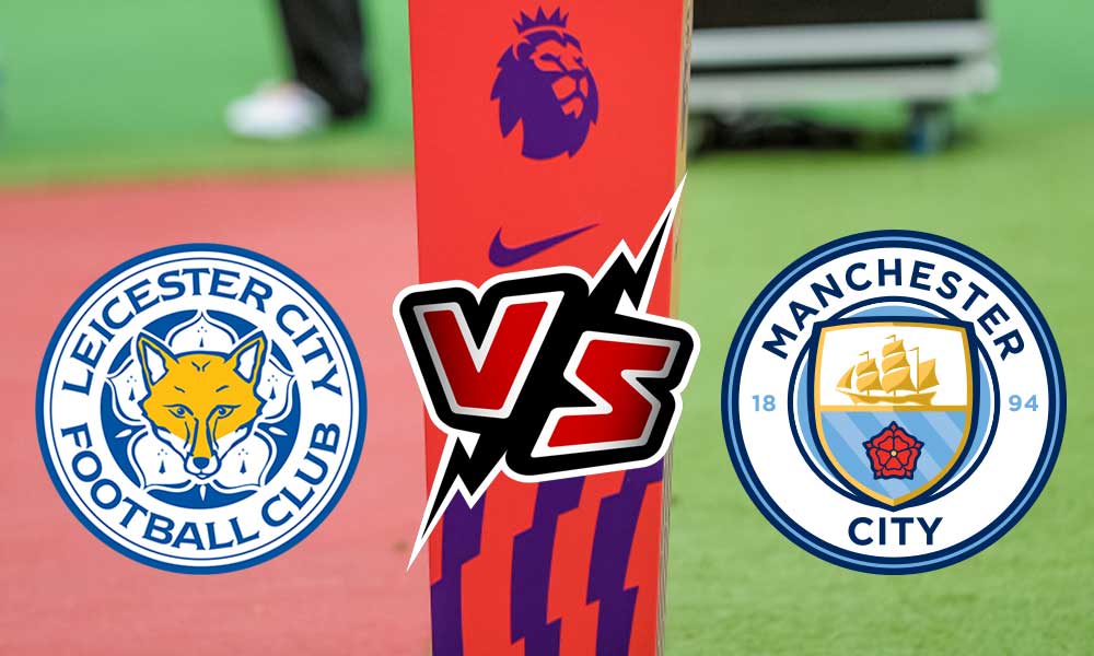 مشاهدة مباراة مانشستر سيتي و ليستر سيتي بث مباشر 29/10/2022 Leicester City vs Manchester City