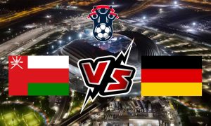 مشاهدة مباراة ألمانيا و عمان بث مباشر 16/11/2022 Oman vs Germany