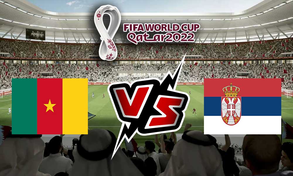 مشاهدة مباراة الكاميرون و صربيا بث مباشر 28/11/2022 Cameroon vs Serbia