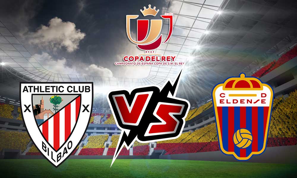 مشاهدة مباراة أتلتيك بيلباو و إلدينسي بث مباشر 05/01/2023 Eldense vs Athletic Club