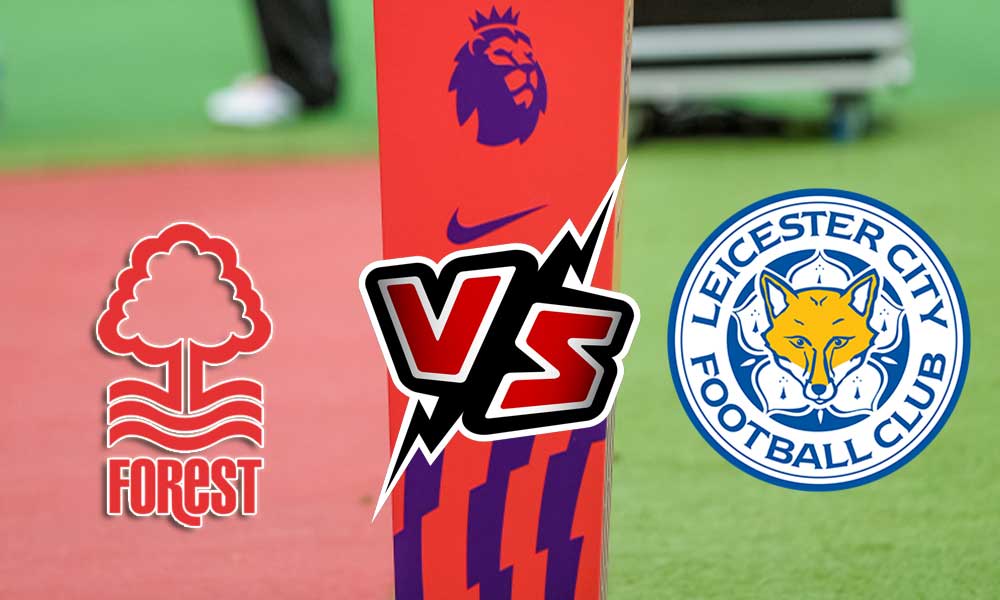 مشاهدة مباراة ليستر سيتي و نوتينغهام فورست بث مباشر 14/01/2023 Nottingham Forest vs Leicester City