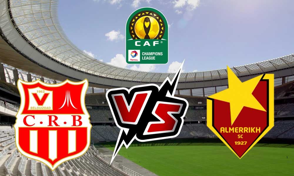مشاهدة مباراة شباب رياضي بلوزداد و المريخ بث مباشر 2023-02-24 Al Merreikh vs CR Belouizdad